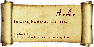 Andrejkovics Larina névjegykártya